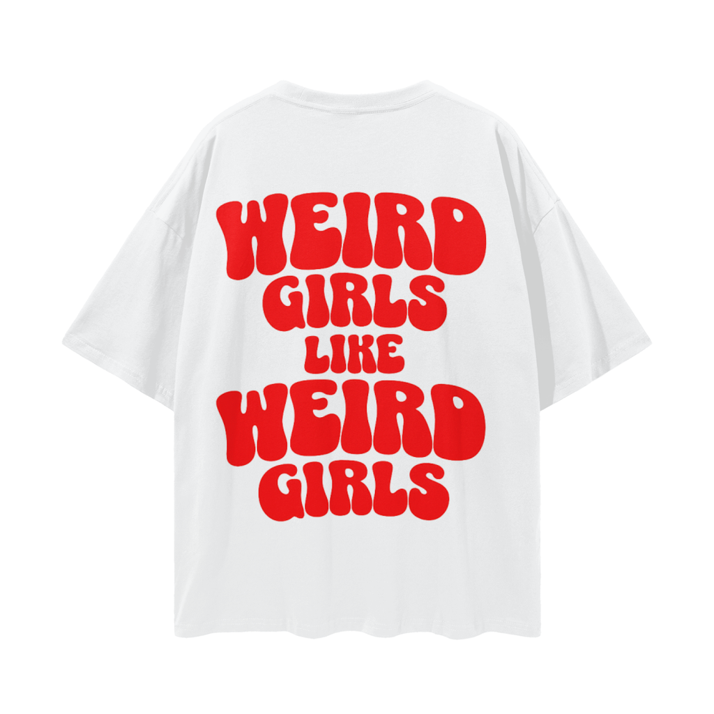 Weird Girls Like Weird Girls - Drop Shoulder Tee