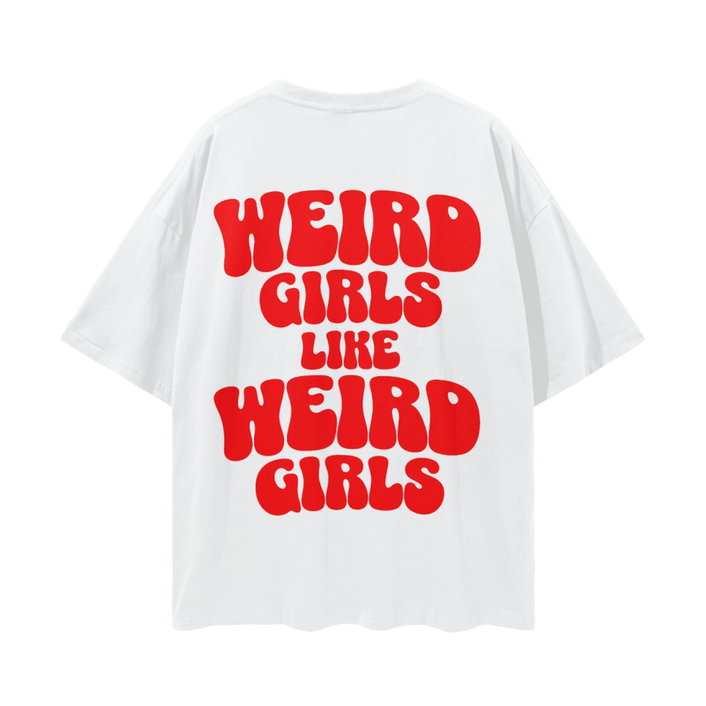 Weird Girls Like Weird Girls - Drop Shoulder Tee