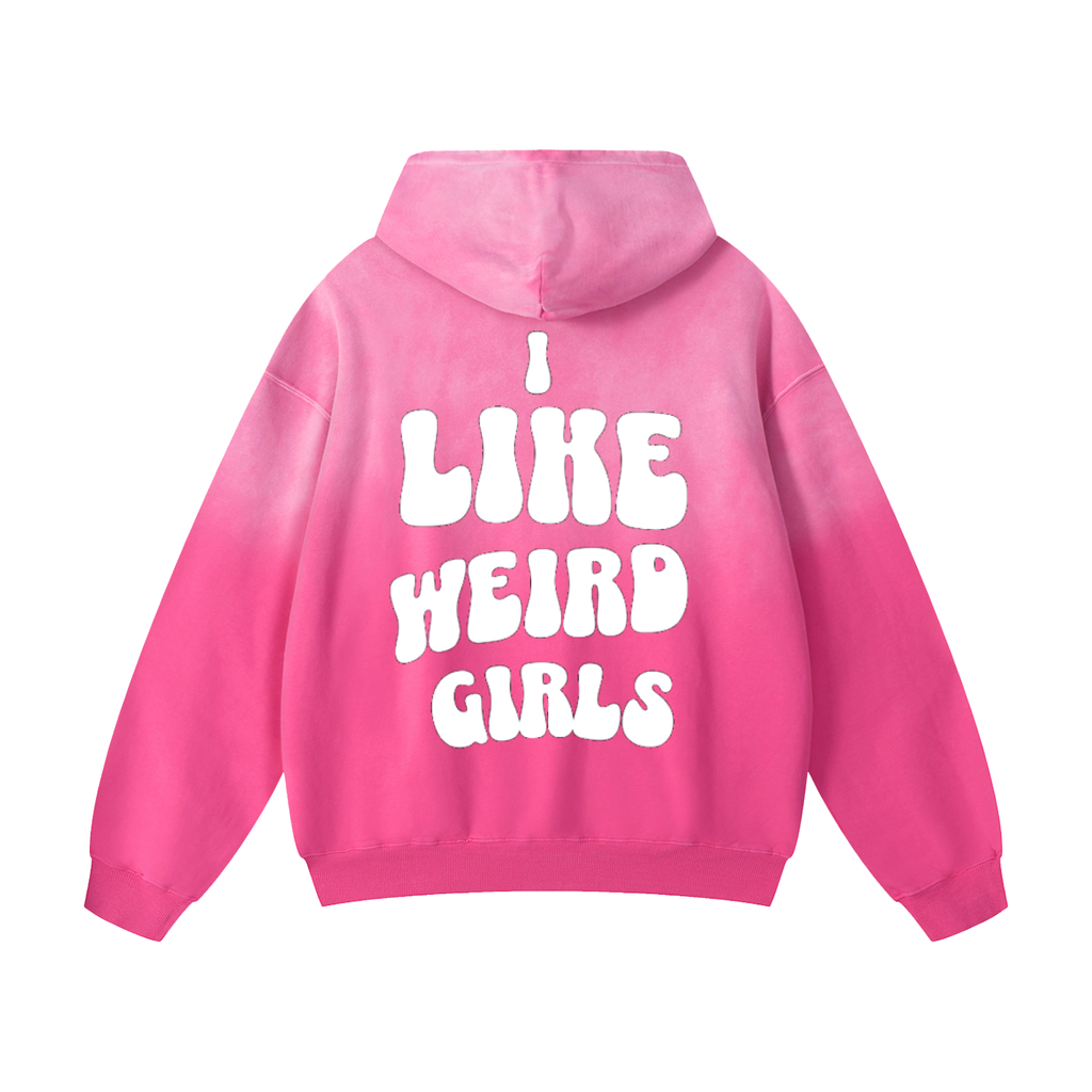 I Like Weird Girls - Ombré Oversized Hoodie